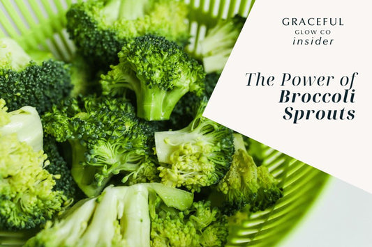 The Power of Broccoli Sprouts - Graceful Glow Co
